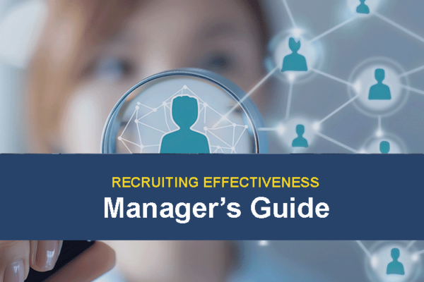 Recruiting Effectiveness Manager's Guide